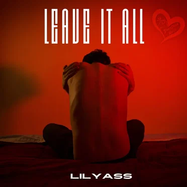 Leave It All by Lilyass - album cover