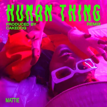 Human Thing (Cakedog remix)