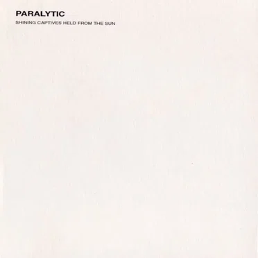 Shining Captives Held From the Sun by Paralytic - album cover