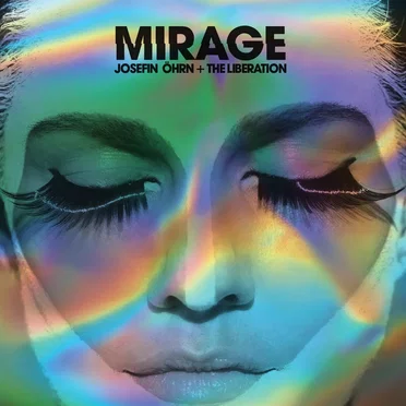 Mirage by Josefin Öhrn + The Liberation - album cover