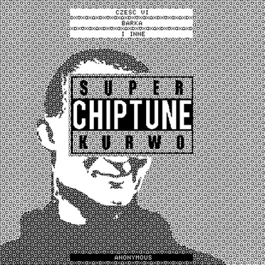 Super Chiptune Kurwo by Anonymous - album cover
