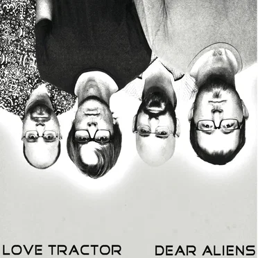 Dear Aliens by Love Tractor - album cover
