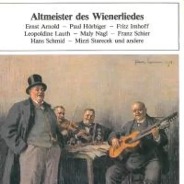 Altmeister des Wienerliedes by Various Artists - album cover