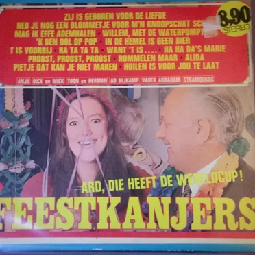 Ard, die heeft de Wereldcup - Feestkanjers by Various Artists - album cover