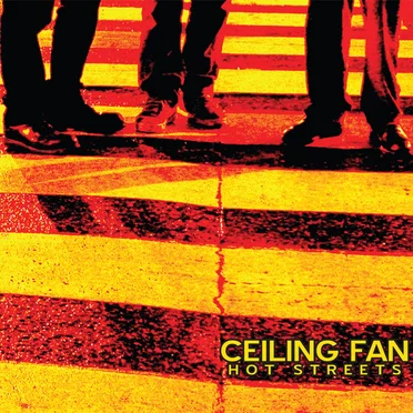 Hot Streets by Ceiling Fan - album cover