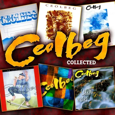 Ceolbeg Collected by Ceolbeg - album cover