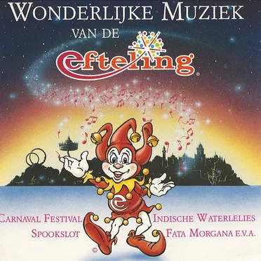 Wonderlijke muziek van de Efteling by Various Artists - album cover