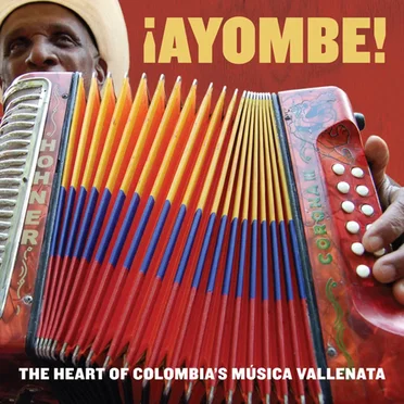 ¡Ayombe! The Heart of Colombia’s Música Vallenata by Various Artists - album cover