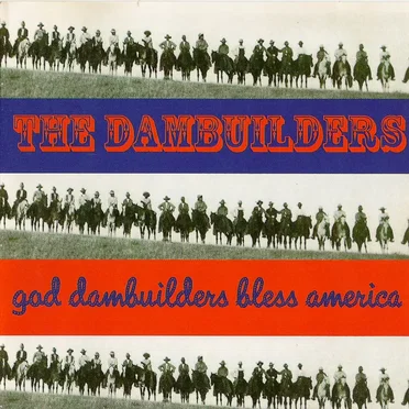God Dambuilders Bless America
