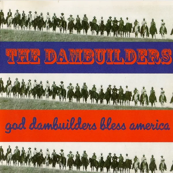 God Dambuilders Bless America
