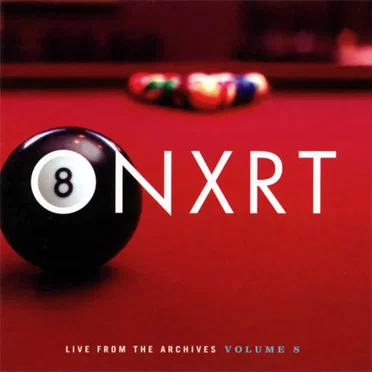 ONXRT: Live From the Archives, Volume 8 by Various Artists - album cover