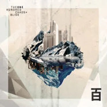 Chaos & Bliss by The One Hundred - album cover