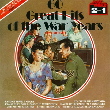 60 Great Hits of the War Years, Volume Two by Various Artists - album cover