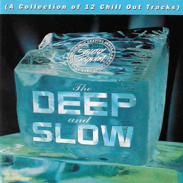 Deep & Slow: A Collection of 12 Chill-Out Tracks by Various Artists - album cover