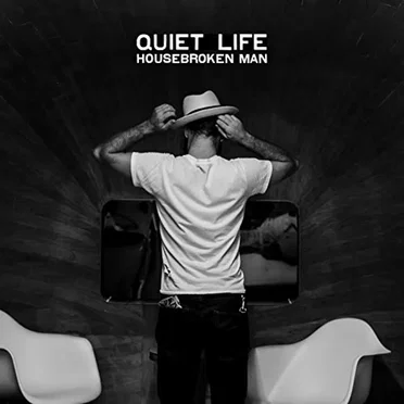 Housebroken Man by Quiet Life - album cover