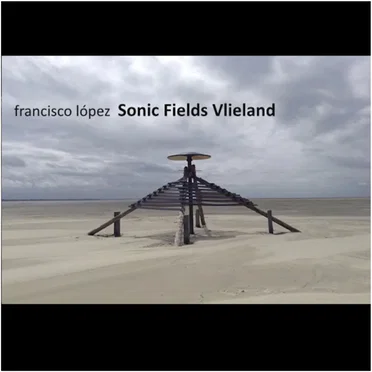 Sonic Fields Vlieland