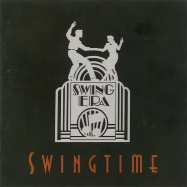 Swing Era: Swingtime by Various Artists - album cover