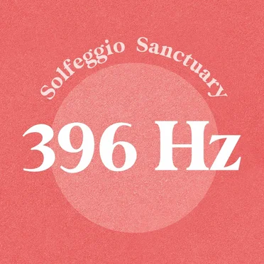 396 Hz by Solfeggio Sanctuary - album cover