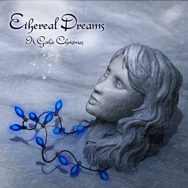Ethereal Dreams: A Gothic Christmas by Various Artists - album cover
