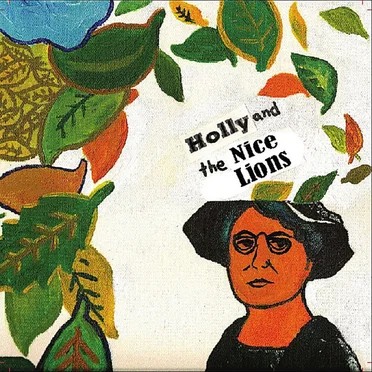 Holly and the Nice Lions by Holly and the Nice Lions - album cover