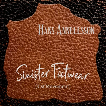 Sinister Footwear (1:st Movement)