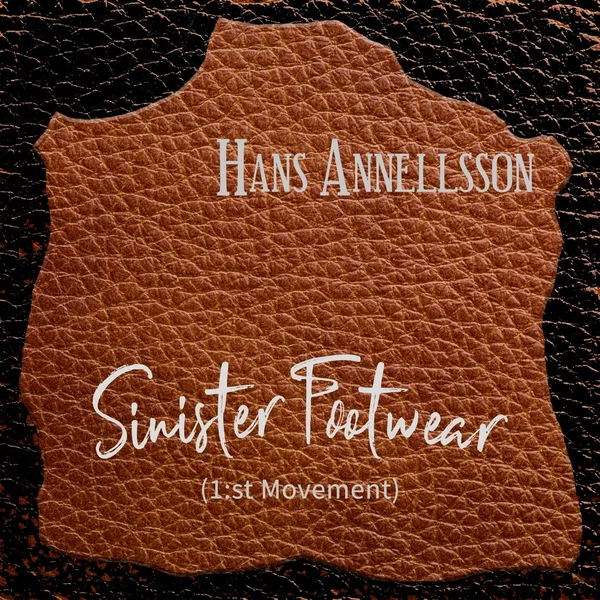 Sinister Footwear (1:st Movement)