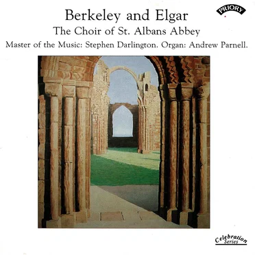 Berkeley and Elgar: The Choir of St. Albans Abbey