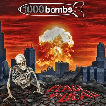 Peace Is Dead by 1000bombs - album cover