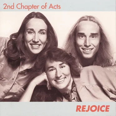 Rejoice by 2nd Chapter of Acts - album cover