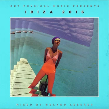 Get Physical Music Presents: Ibiza 2016 by Various Artists - album cover