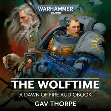 Dawn of Fire, Book 3: The Wolftime by Gav Thorpe - album cover