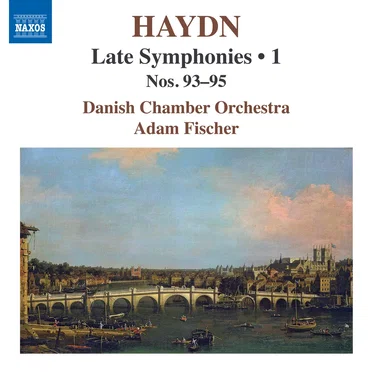 Late Symphonies • 1: Nos. 93–95