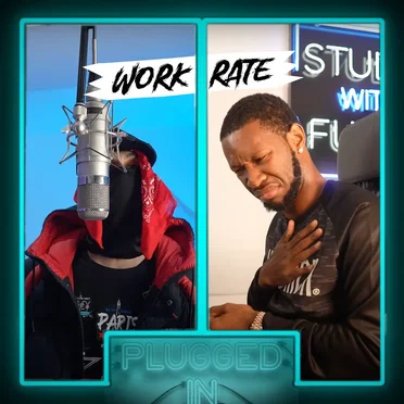 Workrate × Fumez the Engineer – Plugged In