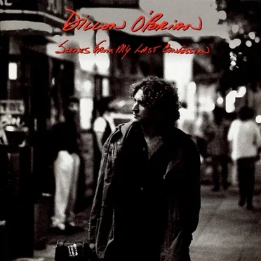 Scenes From My Last Confession by Dillon O'Brian - album cover