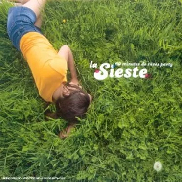 La Sieste Volume 1 - 60 minutes de reves party by Various Artists - album cover