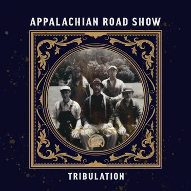 Tribulation by Appalachian Road Show - album cover