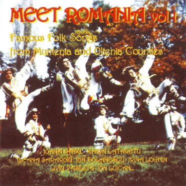 Meet Romania Vol. 1 - Famous Folk Songs from Muntenia and Oltenia Counties by Various Artists - album cover