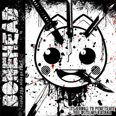It's Kawaii To Penetrate You With My Katana EP by Bonehead - album cover