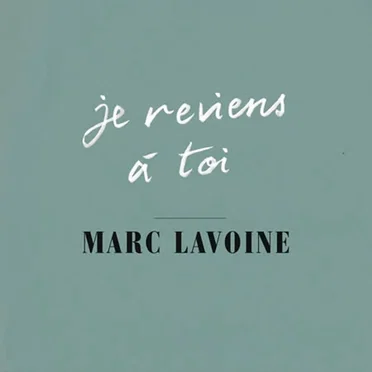 Je reviens à toi