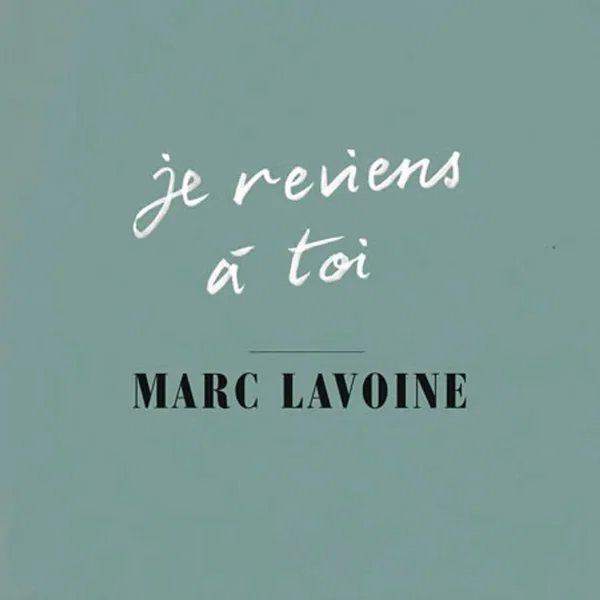 Je reviens à toi