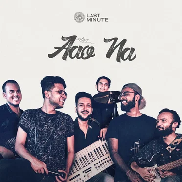 Aao Na by Last Minute India - album cover