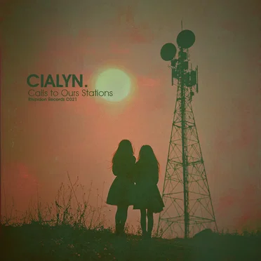 Calls to Ours Stations by CIALYN - album cover