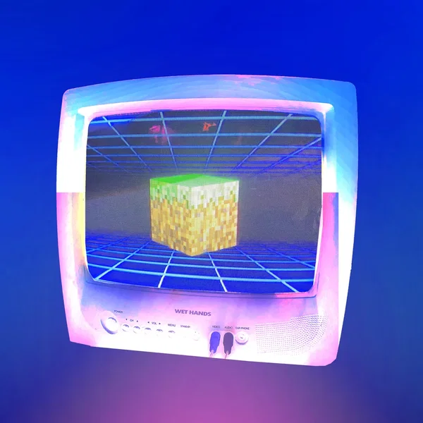 Wet Hands (from "Minecraft")