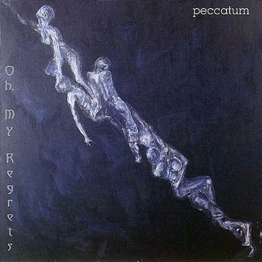 Oh, My Regrets by Peccatum - album cover