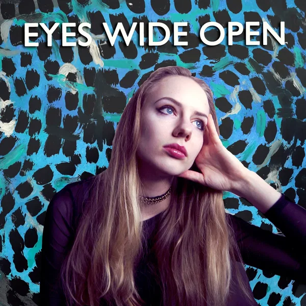 Eyes wide open