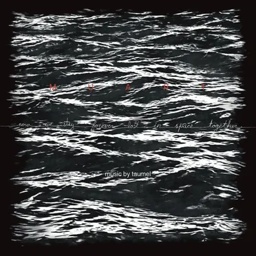 now we stay forever lost in space together