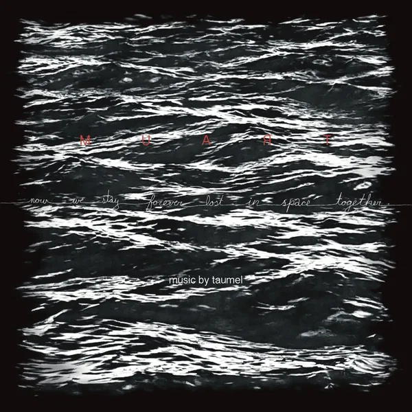 now we stay forever lost in space together