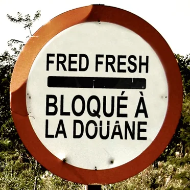 Bloqué à la douane by Fred Fresh - album cover