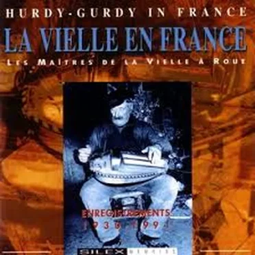 La vielle en France: Les maîtres de la vielle à roue by Various Artists - album cover