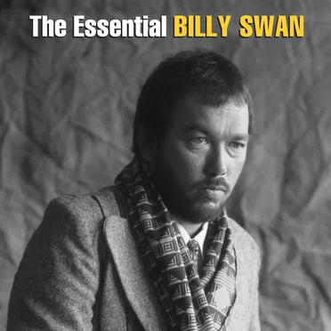The Essential Billy Swan: The Monument & Epic Years